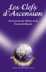 Les clefs d'ascension ou La parole des Maîtres de la Fraternité