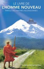 Le livre de l'homme nouveau – Parole des Maîtres ascensionnés