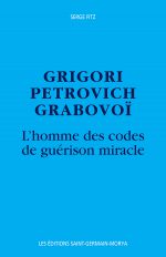Grigori Grabovoï – L'homme des codes de guérison miracle